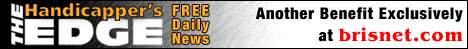 FREE daily Handicapper's Edge news  click here