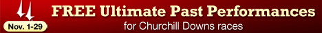 Free Ultimate Past Performances for Churchill Downs -- Nov. 1-29