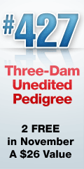 #427 - Three-Dam Unedited Pedigree - 2 Free in November to Online Members