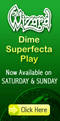 The Wizard Dime Superfecta Play - Now Available on Saturday and Sunday