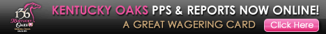 Kentucky Oaks Past Performances and Reports are now Online!