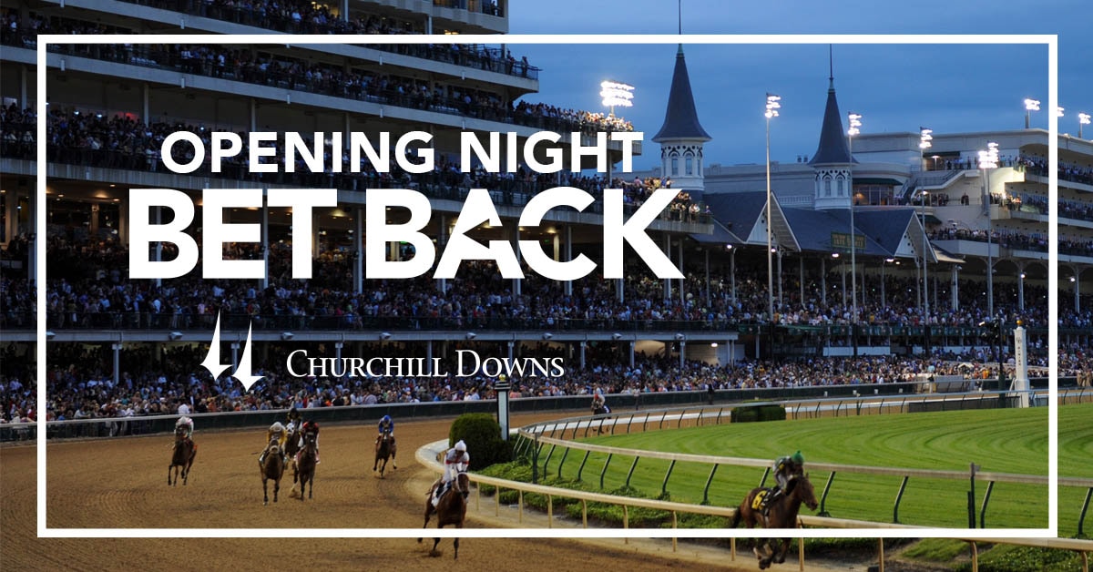 How To Bet Churchill Downs Opening Day TwinSpires Bet Back